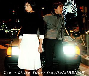 fragile / Every Little Thing