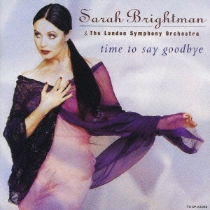 Time To Say Goodbye / サラ・ブライトマン